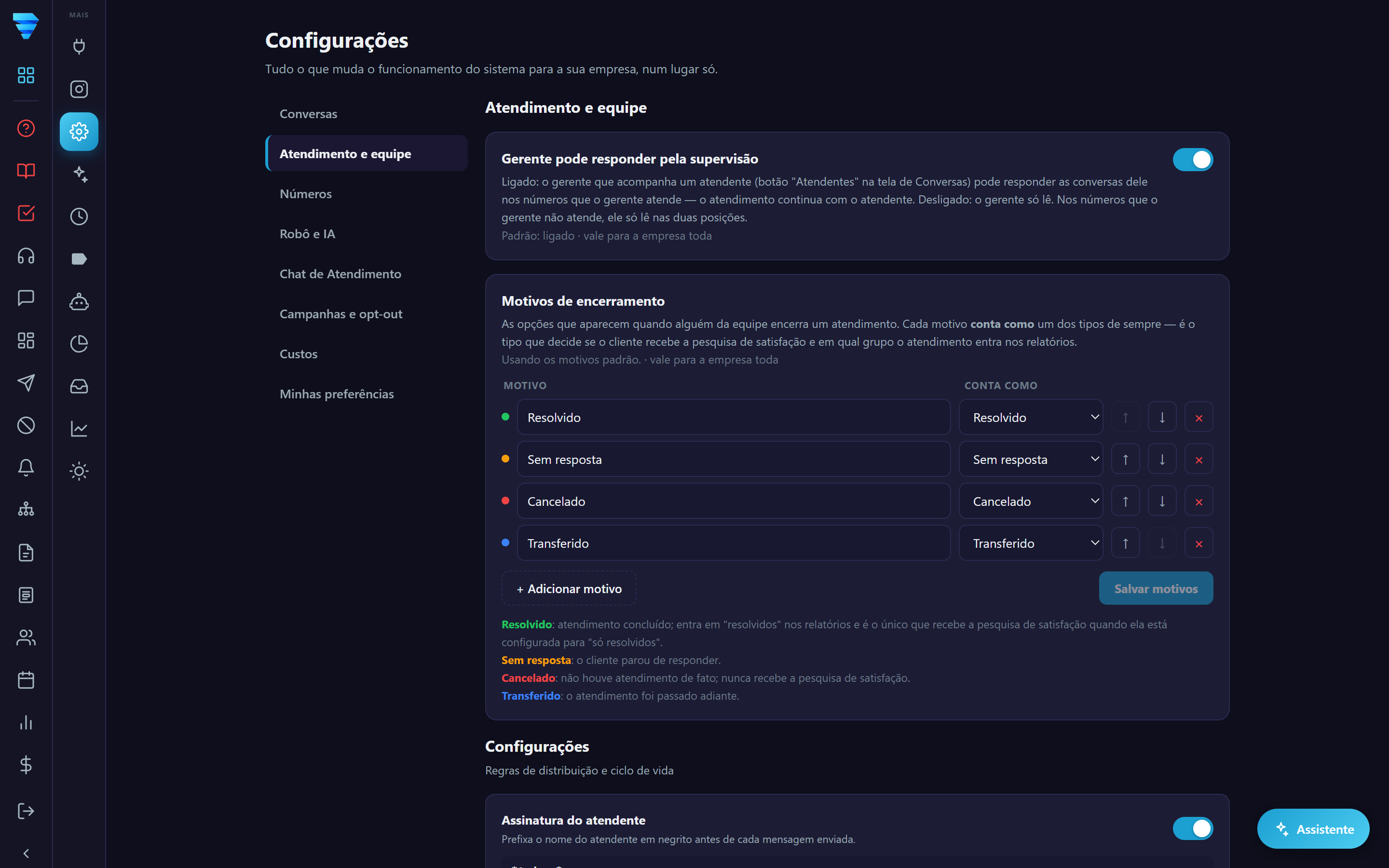 Em Configurações, aba Atendimento e equipe, o cartão Motivos de encerramento: o nome de cada motivo e em qual tipo ele conta.